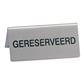 [2776] Tafelbordje (h)4.5x10.0cm RVS "gereserveerd"
